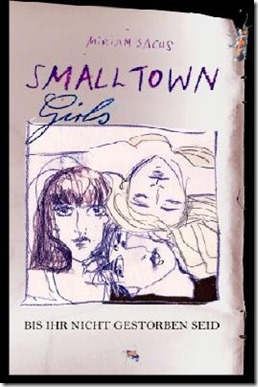 SMALLTOWN-GIRLS-II---Bis-ihr-nicht-gestorben-seid-9783847652373_xxl