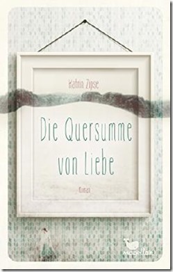 Die-Quersumme-von-Liebe-9783734850110_xxl