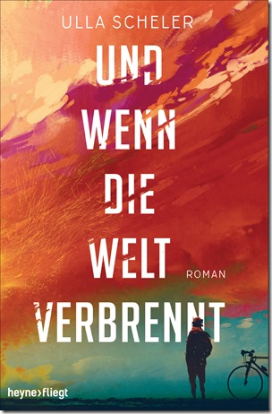 Scheler_UUnd_wenn_die_Welt_verbrennt_179928