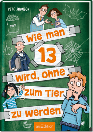 Wie man 13 wird, ohne zum Tier zu werden