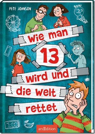 Wie man 13 wird und die Welt rettet